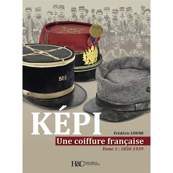Képi, une coiffure française , tome