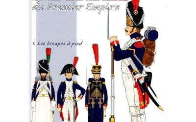 La Garde impériale du Premier Empire – Tome 1 : 1800-1815, les troupes à pied