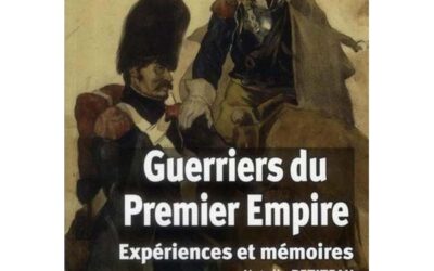 Guerriers du Premier Empire – Expériences et mémoires