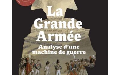 La Grande Armée – Analyse d’une machine de guerre