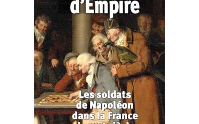 Lendemains d’Empire – Les soldats de Napoléon dans la France du XIXe siècle