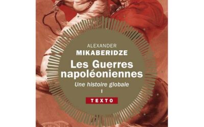Les guerres napoléoniennes – Une histoire globale – Tome 1