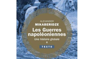 Les guerres napoléoniennes – Une histoire globale – Tome 2