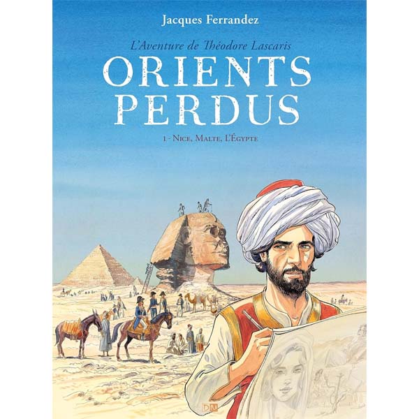Couverture la BD : L'Aventure de Théodore Lascaris - Orients Perdus - Tome 1