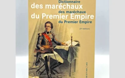 Dictionnaire des maréchaux du Premier Empire (5e édition)