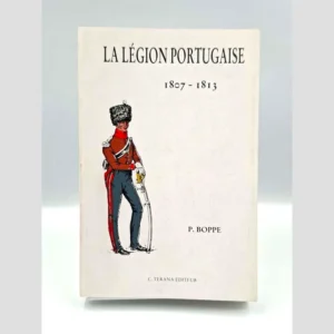 Couverture du livre La Légion Portugaise 1807-1813 par P. Boppe, Éditions C. Terana.