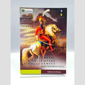 Couverture du livre Le cheval sous l'Empire et dans les armées napoléoniennes, Éditions du Poutan.