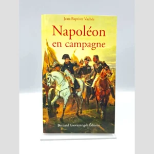 Couverture du livre Napoléon en campagne par Jean-Baptiste Vachée, Bernard Giovanangeli Éditeur.