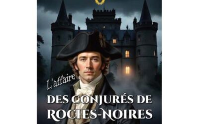 L’affaire des conjurés de Roches-Noires – Les enquêtes du commissaire De Barjac, T1