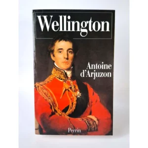 Couverture du livre Wellington par Antoine d'Arjuzon aux éditions Perrin