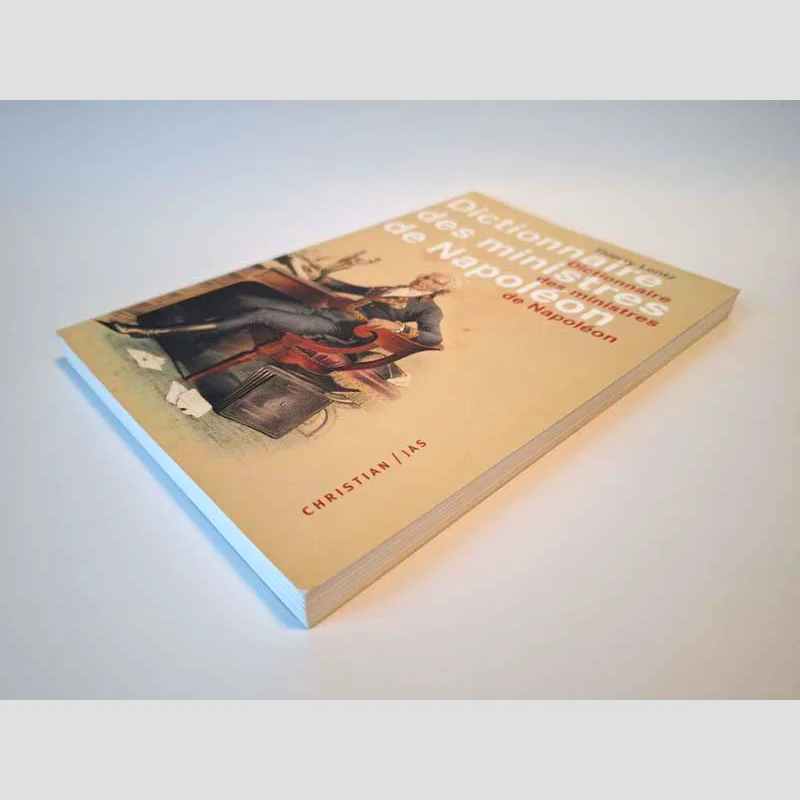 Vue de trois-quarts face de la couverture et de la tranche supérieure du livre Dictionnaire des ministres de Napoléon par Thierry Lentz