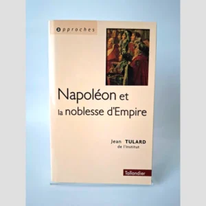 Couverture du livre Napoléon et la noblesse d'Empire par Jean Tulard