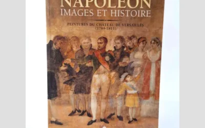 Napoléon – Images et histoire – Peintures du château de Versailles (1789-1815)