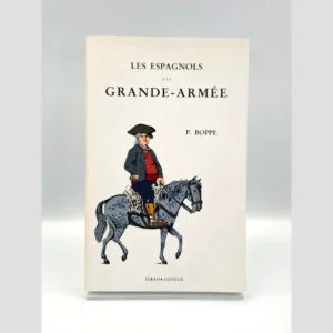 Couverture du livre Les Espagnols à la Grande Armée de Paul Boppe