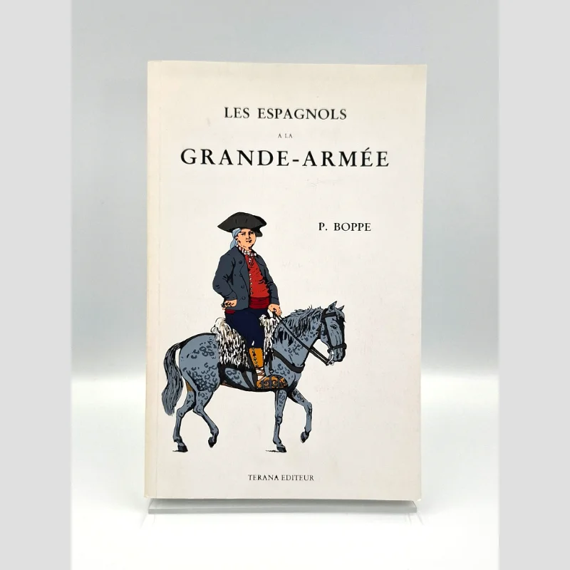 Couverture du livre Les Espagnols à la Grande Armée de Paul Boppe