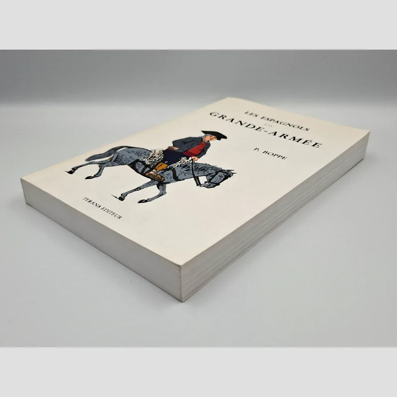 Vue de trois-quarts du livre Les Espagnols à la Grande Armée de Paul Boppe