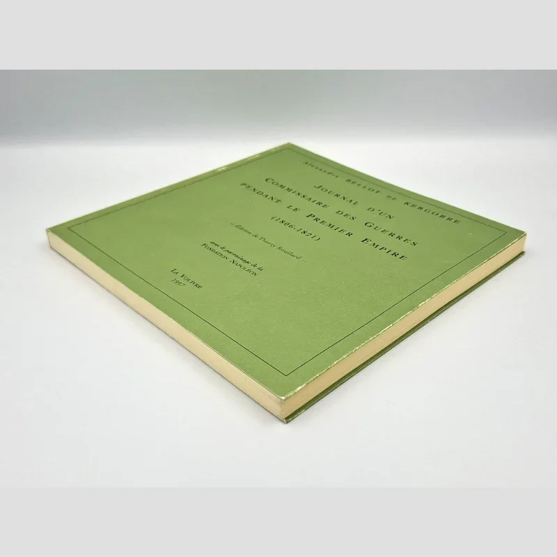 Vue de trois-quarts face du livre Journal d'un commissaire des guerres pendant le Premier Empire 1806-1821 - Alexandre Bellot de Kergorre